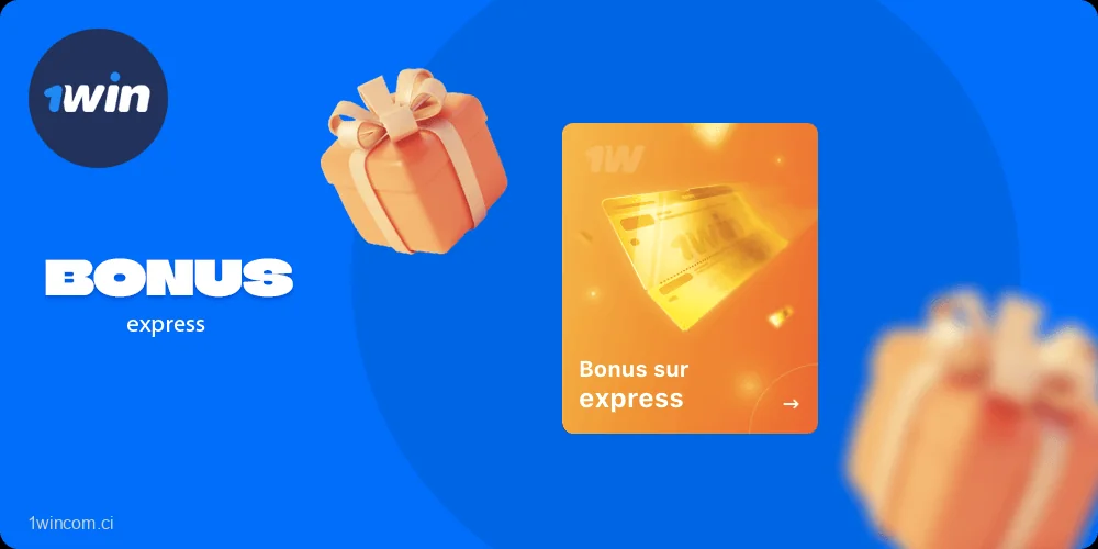 Tout sur le bonus express 1win