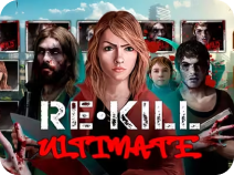 Re Kill Ultimate