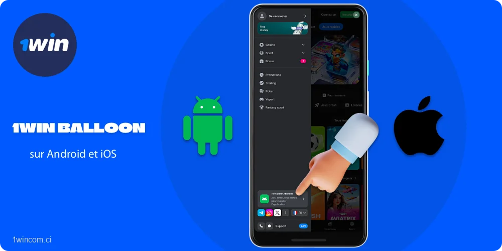 Pour jouer à Balloon depuis votre smartphone, il vous suffit de télécharger l'application officielle 1win, accessible à tous les utilisateurs de Côte d'Ivoire