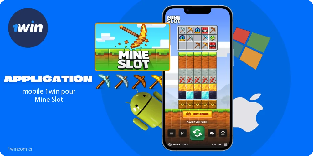 L'appli 1win permet de jouer à Mine Slot partout en Côte d'Ivoire, directement sur son téléphone
